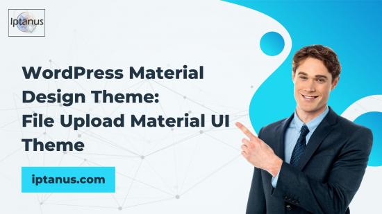 WordPress Material Design Theme: File Upload Material UI The Αγιος Κωνσταντινος νομού Αιτωλοακαρνανίας, Στερεά Ελλάδα Υπολογιστές - Διαδίκτυο Υπηρεσίες (φωτογραφία 1)